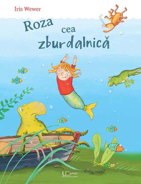 Roza cea zburdalnică - Iris Wewer - Univers Enciclopedic