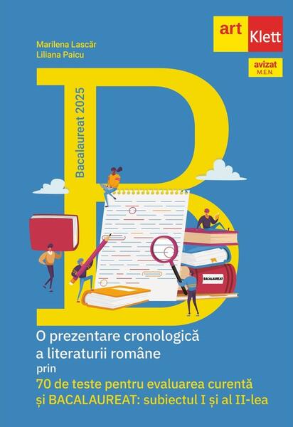 Bacalaureat 2025. 70 de teste pentru evaluarea curentă și BACALAUREAT: subiectul I si al II-lea - Liliana Paicu, Marilena Lascăr - Art Klett