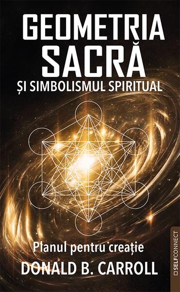 Geometria sacră și simbolismul spiritual - Donald B. Carroll - Prestige