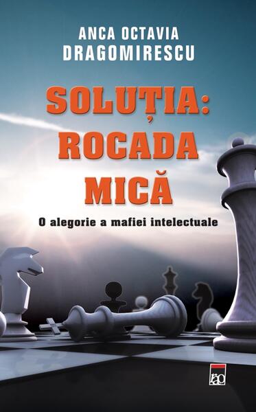 Soluţia: Rocada mică - Anca Octavia Dragomirescu - RAO