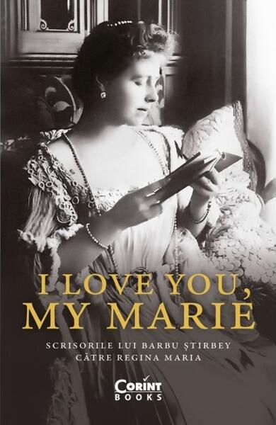 I love you, my Marie - Barbu Știrbey - Corint