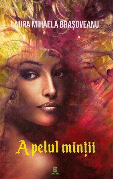 Apelul minții - Laura Mihaela Brașoveanu