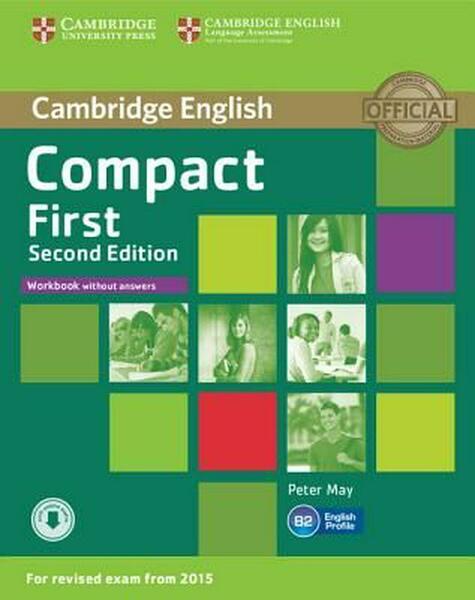Compact First Workbook without answers with audio - Peter May - Cambridge