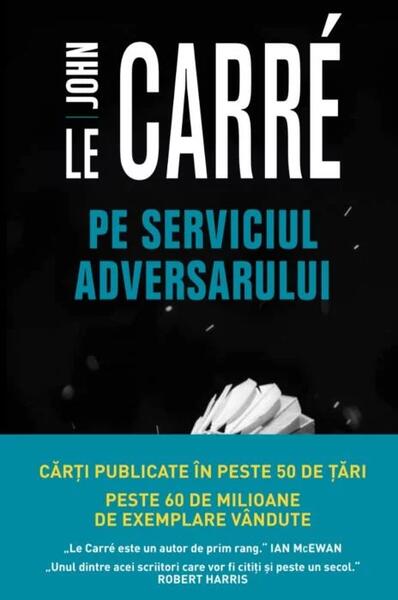 Pe serviciul adversarului - John le Carré - Litera