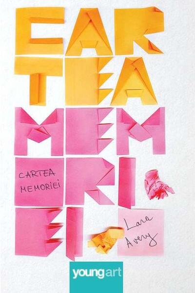 Cartea memoriei - HC - Lara Avery - Young Art