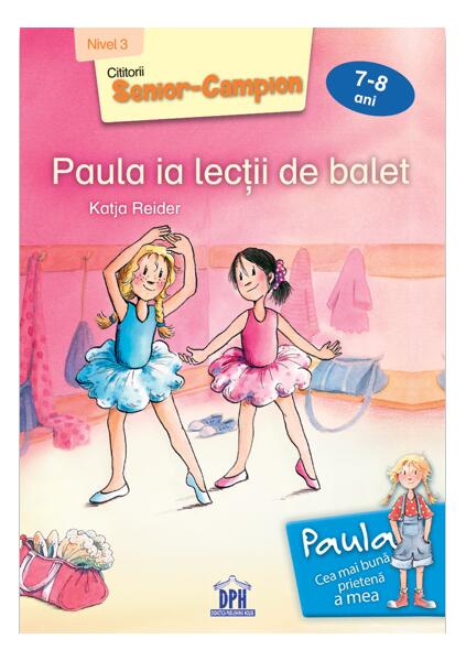 Paula ia lecții de balet - Nivel 2 - Katja Reider - Didactica Publishing House