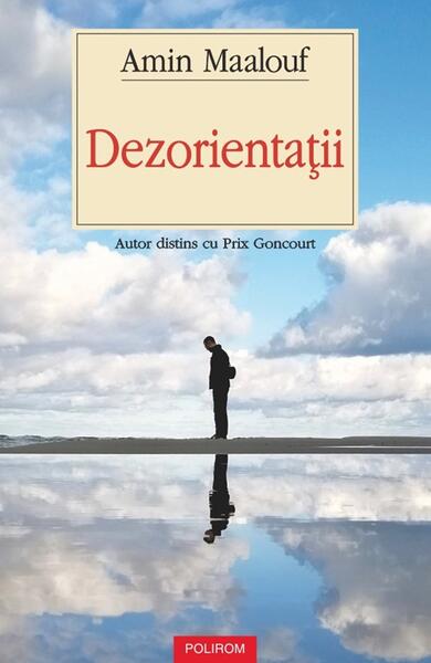 Dezorientaţii - Amin Maalouf - Polirom