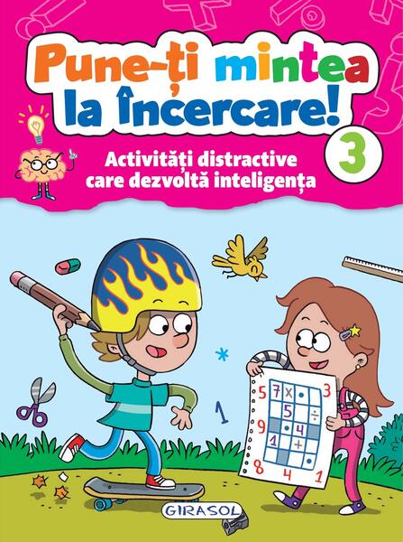 Pune-ți mintea la încercare! 3 - Colectiv Susaeta - Girasol