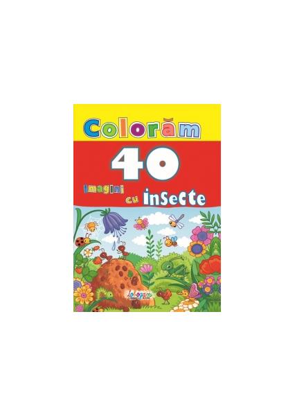 Colorăm. 40 imagini cu insecte - Erc Press