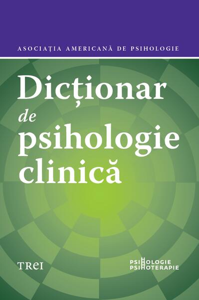 Dicționar de psihologie clinică - Asociația Americană de Psihologie - Trei