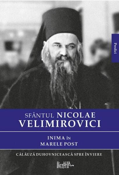 Inima în Marele Post - Nicolae Velimirovici - Predania