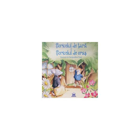 Șoricelul de țară și Șoricelul de oraș - Esop - Didactica Publishing House
