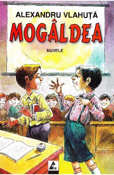 Mogâldea - Alexandru Vlahuţă - Agora
