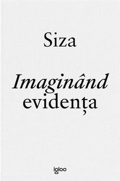 Imaginând evidența - Álvaro Siza - Igloo