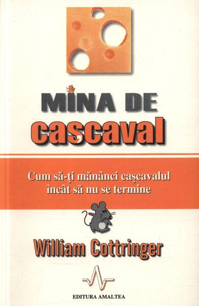 Mina de cașcaval - William Cottringer - Amaltea