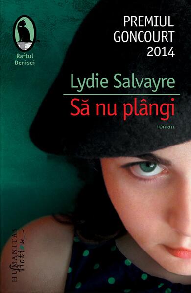 Să nu plângi - Lydie Salvayre - Humanitas Fiction