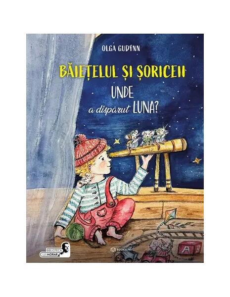 Băiețelul și șoriceii - Olga Gudynn - Bookzone
