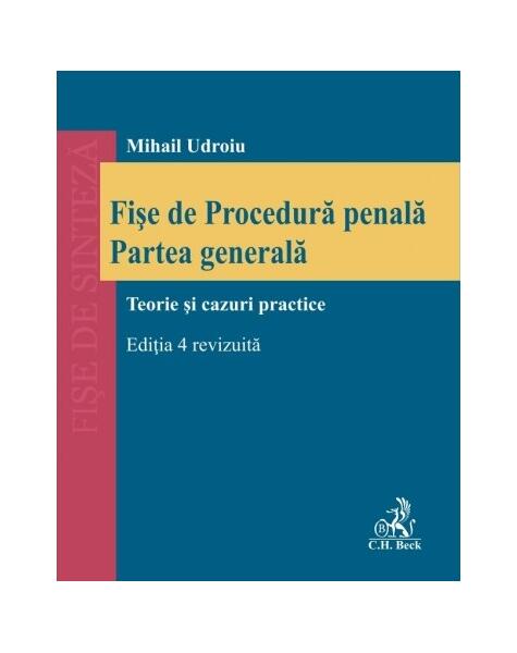 Fișe de Procedură penală. Partea generală - Mihail Udroiu - C.H. Beck