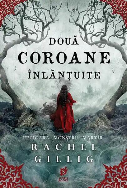 Două coroane înlănțuite (Vol. 2) - Rachel Gillig - Storia Books