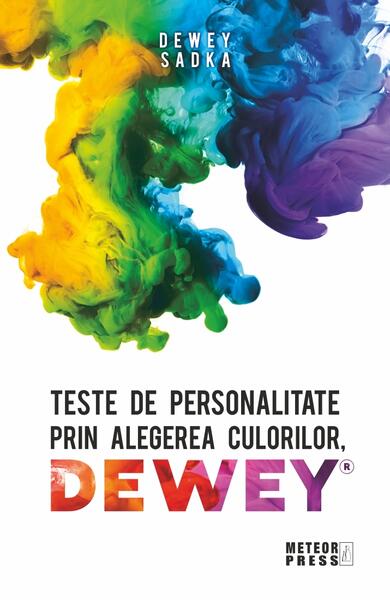 Teste de personalitate prin alegerea culorilor - Sadka Dewey - Meteor Press