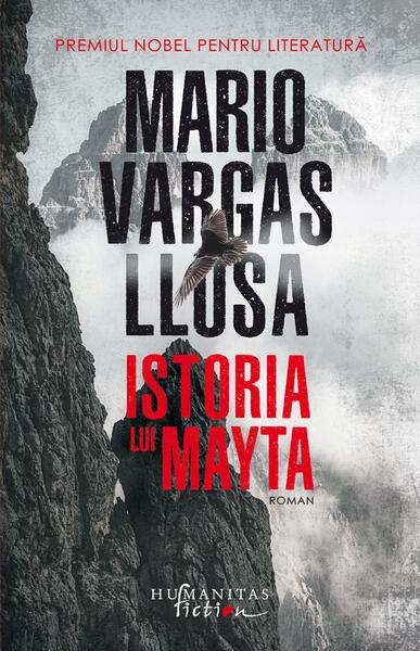 Istoria lui Mayta - Mario Vargas Llosa - Humanitas Fiction
