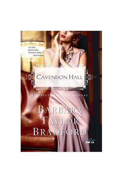 Cavendon Hall - Barbara Taylor Bradford - Litera