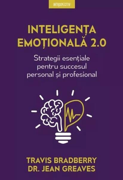 Inteligența emoțională 2.0 - Travis Bradberry, Jean Greaves - Litera