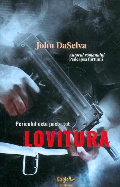 Lovitura - John DaSelva - Eagle