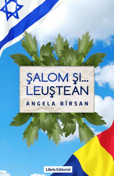 Șalom și ... Leuștean - Angela Bîrsan - Libris Editorial