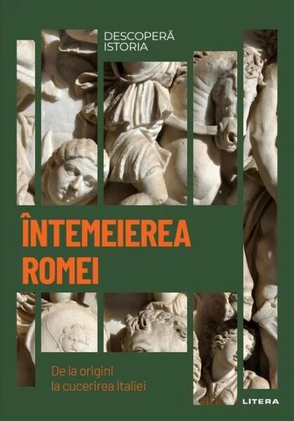 Întemeierea Romei (Vol.3) - Iulia Dromereschi - Litera