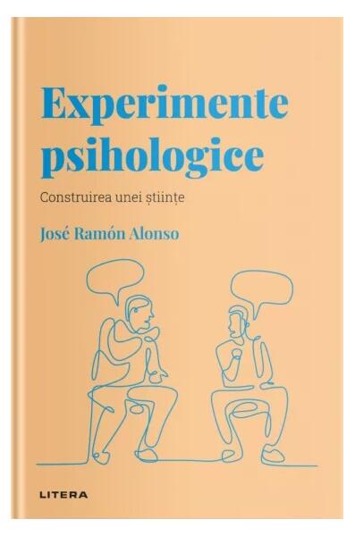 Experimente psihologice (Vol. 16) - José Ramón Alonso - Litera