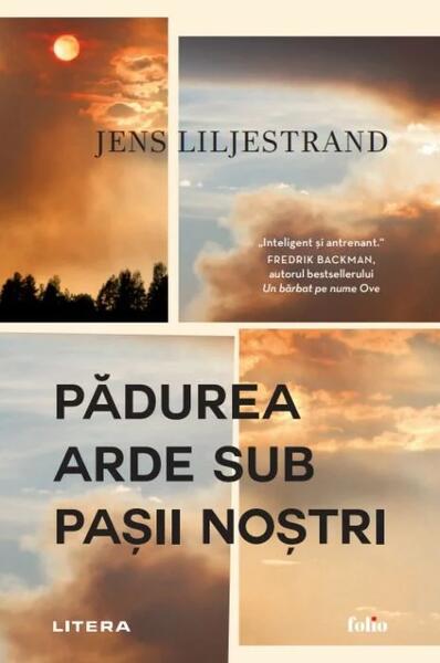Pădurea arde sub pașii noștri - Jens Liljestrand - Litera