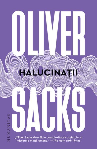 Halucinaţii - Paperback brosat - Oliver Sacks - Humanitas