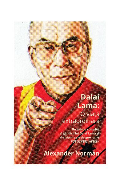 Dalai Lama: O viață extraordinară - Alexander Norman - Lifestyle