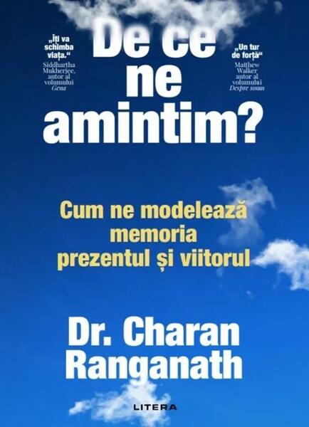 De ce ne amintim? - Dr. Charan Ranganath - Litera