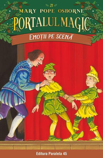 Portalul magic. Emoții pe scenă (Vol. 21) - Mary Pope Osborne - Paralela 45