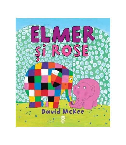 Elmer şi Rose - David McKee - Pandora M