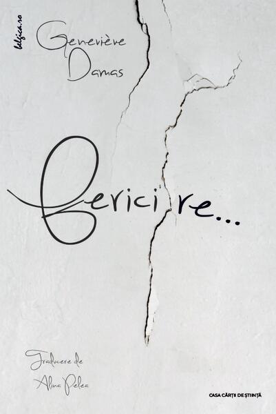 Fericire… - Geneviève Damas - Casa Cărţii de Ştiinţă