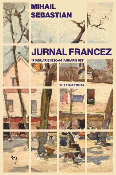 Jurnal francez - Paperback brosat - Mihail Sebastian - Universitatea Lucian Blaga Sibiu