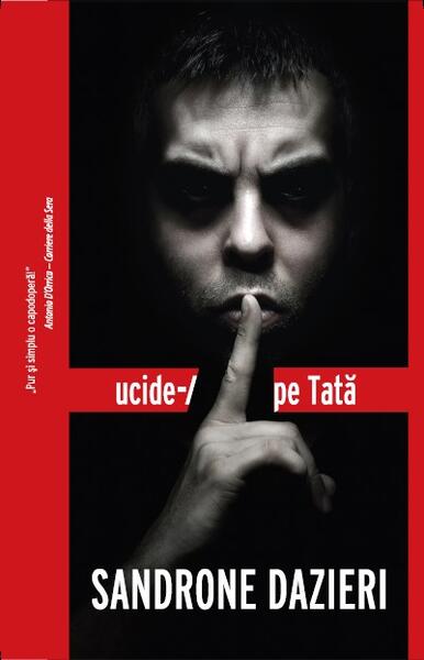 Ucide-l pe Tată (Vol. 1) - Sandrone Dazieri - Crime Scene Press