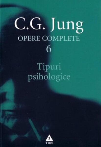 Tipuri psihologice (Vol. 6) - Carl Gustav Jung - Trei