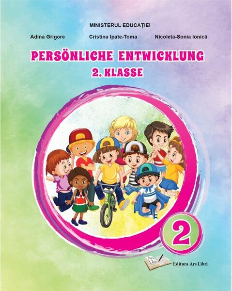 Dezvoltare personală - clasa a II-a. Manual în limba germană - Adina Grigore, Cristina Ipate-Toma, Nicoleta Sonia Ionică - Ars Libri