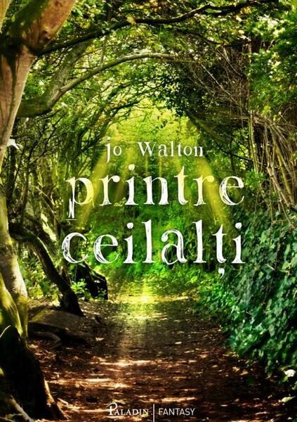 Printre ceilalţi - Jo Walton - Paladin
