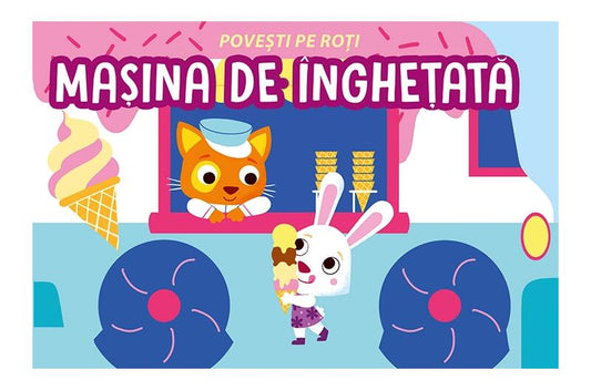 Povești pe roți. Mașina de înghețată - Fiona Celili - Prestige