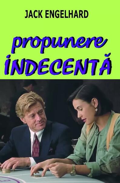 Propunere indecentă - Jack Engelhard - Orizonturi