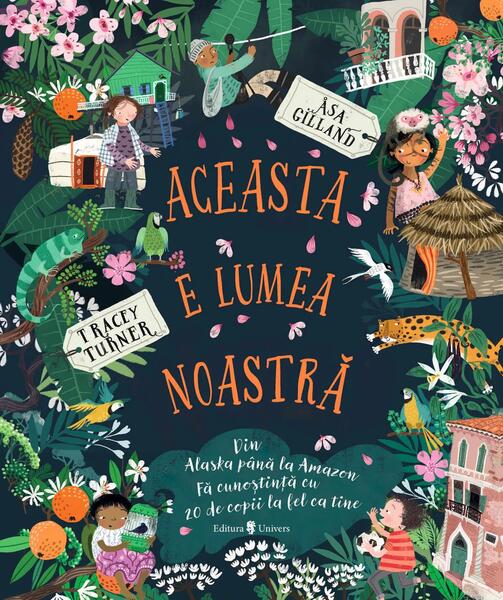 Aceasta e lumea noastră - Tracey Turner - Univers