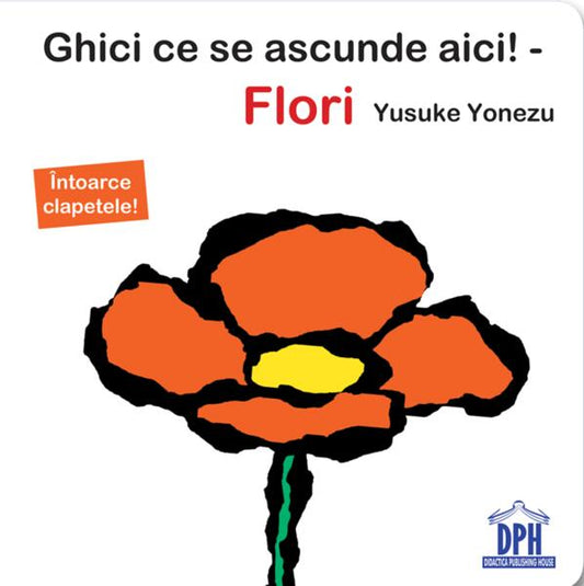 Ghici ce se ascunde aici! Flori - Yusuke Yonezu - Didactica Publishing House
