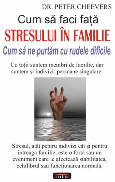 Cum să faci faţă stresului în familie - Peter Cheevers - Antet Revolution