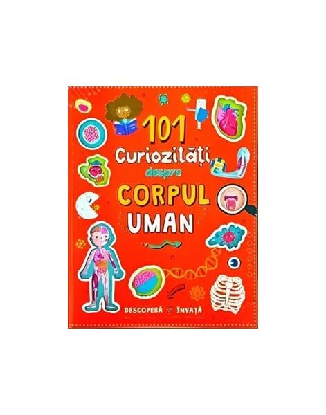 101 curiozități despre corpul uman - Flamingo