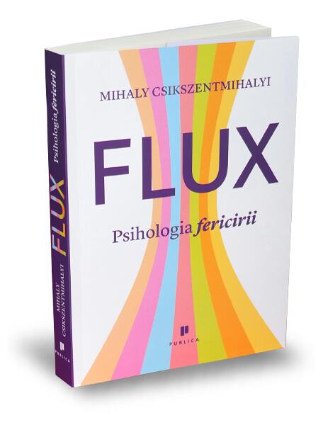 Flux - Mihaly Csikszentmihalyi - Publica